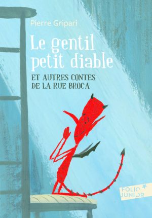 Le gentil petit diable / et autres contes de la rue Broca