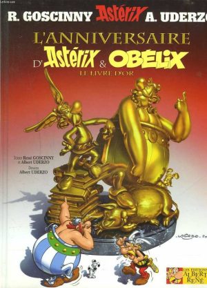 Une aventure d'Astérix. Une aventure d'Astérix / L'anniversaire d'Astérix & Obélix : le livre d'or