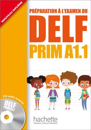 DELF PRIM A1.1 : Livre de l’élève + CD audio