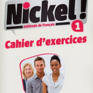 Nickel! 1 - Niveaux A1/A2 - Cahier d'activités