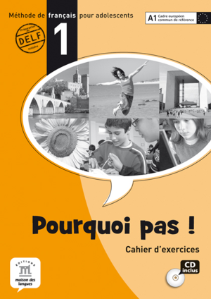 Pourquoi pas ! 1 – Cahier d’exercices + CD audio