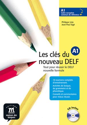 Les clés du nouveau DELF A1 – Livre de l’élève + CD audio