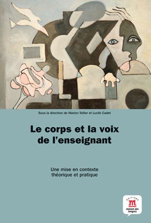 Le corps et la voix de l’enseignant