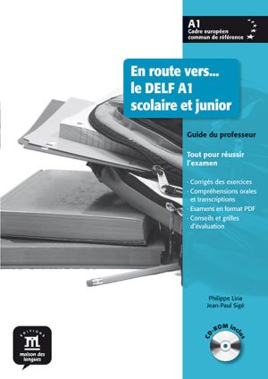 En route vers… le DELF A1 scolaire et junior – Guide du professeur + CD-ROM