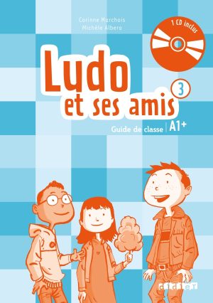 Ludo et ses amis 3 niv.A1.+ (éd. 2015) – Guide pédagogique + 2 – CD audio