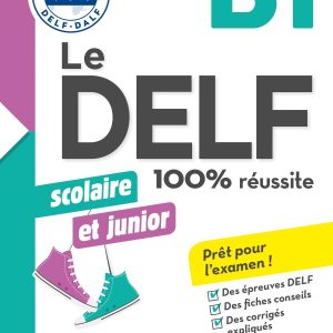 Le DELF scolaire et junior – 100% réussite – B1 – Livre- Version numérique epub