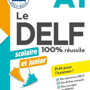 Le DELF scolaire et junior – 100% réussite – A1 – Livre – Version numérique epub