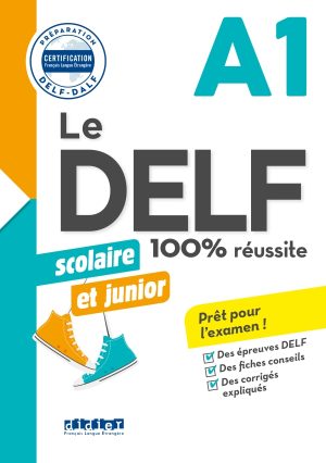 Le DELF scolaire et junior – 100% réussite – A1 – Livre – Version numérique epub