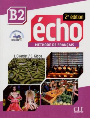 Écho - Niveau B2 - Livre de l'élève + CD + Livre-web - 2ème édition