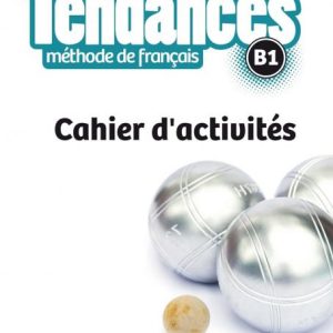 Tendances - Niveau B1 - Cahier d'activités
