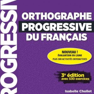 Orthographe progressive du français - Niveau intermédiaire (A2/B1) - Livre + CD + Appli-web - 3ème édition