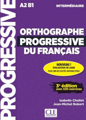Orthographe progressive du français - Niveau intermédiaire (A2/B1) - Livre + CD + Appli-web - 3ème édition