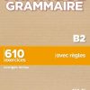 Pratique Grammaire - Niveau B2 - Livre + Corrigés