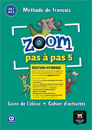 Zoom pas à pas 5 Éd. hybride Livre + Cahier