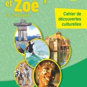 Alex Et Zoe Et Compagnie 3. Cahier De Decouvertes Culturelles / 2 Ed.