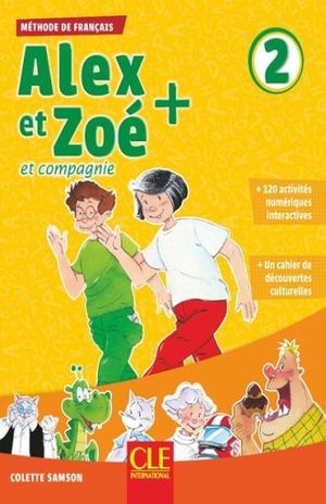 Alex Et Zoe Et Compagnie 2. Methode De Francais / 3 Ed.