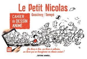 Cahier De Dessin Anime. Le Petit Nicolas / Tome 1