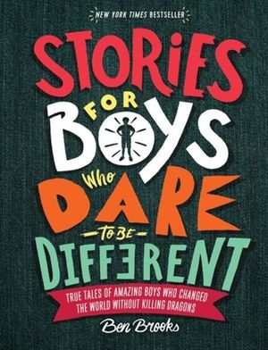 Stories For Boys Who Dare To Be Different