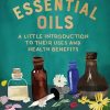 Essential Oils. A Little Introduction To Their Uses And Health Benefits