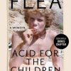 Acid For The Children. A Memoir