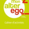 Mon Alter Ego 2 – Cahier d’activités