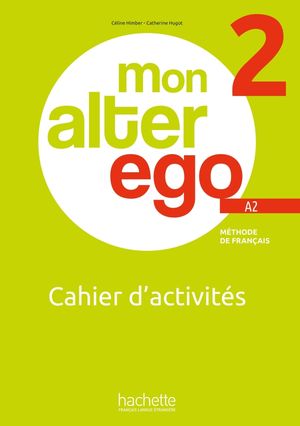Mon Alter Ego 2 – Cahier d’activités