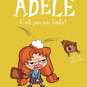 Mortelle Adèle, C'est pas ma faute! Tome 03