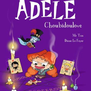 Mortelle Adèle, Choubidoulove Tome 10