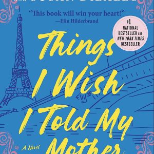 303 Things I Wish I Told My Mother