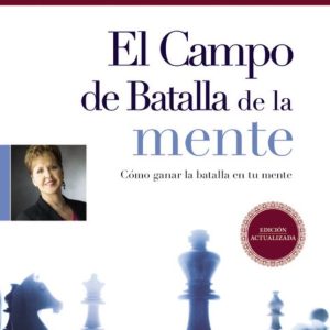 304 El Campo De Batalla De La Mente. Ganar La Batalla En Su Mente