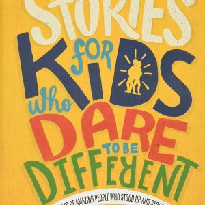 Stories For Kids Who Dare To Be Different