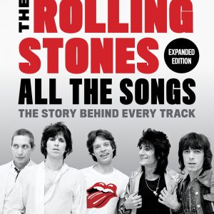Rolling Stones. All The Songs Expanded Edition