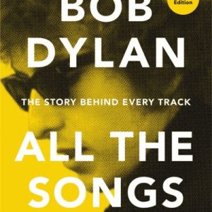 Bob Dylan All The Songs