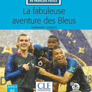 La fabuleuse aventure des Bleus