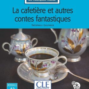 La cafetière et autres contes fantastiques niv.A2