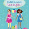 J'habille mes amies - Vive la fête !