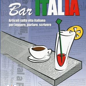 Bar Italia: articoli sulla vita italiana per leggere, parlare, scri