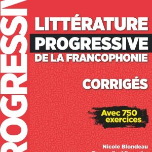Littérature progressive du français de la francophonie - N B1/B2 - Corrigés