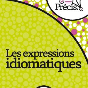 Expressions idiomatiques nouvelle ed