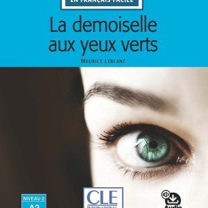 Arsène Lupin - La demoiselle aux yeux verts - N 2/A2 - Lecture CLE en français facile - Livre + Audio téléchargeable