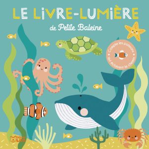 Le livre-lumière de Petite Baleine