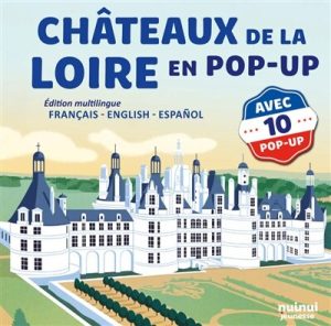 Châteaux de la Loire en pop-up
